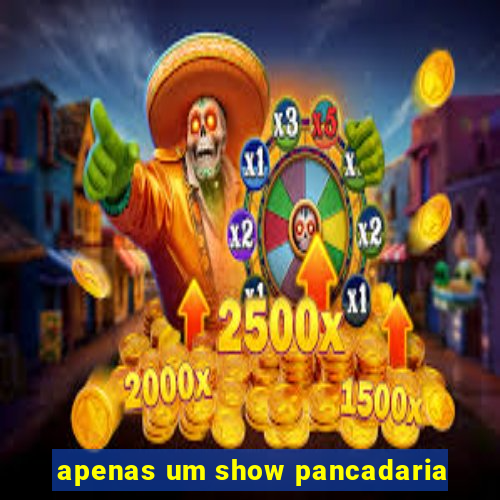 apenas um show pancadaria